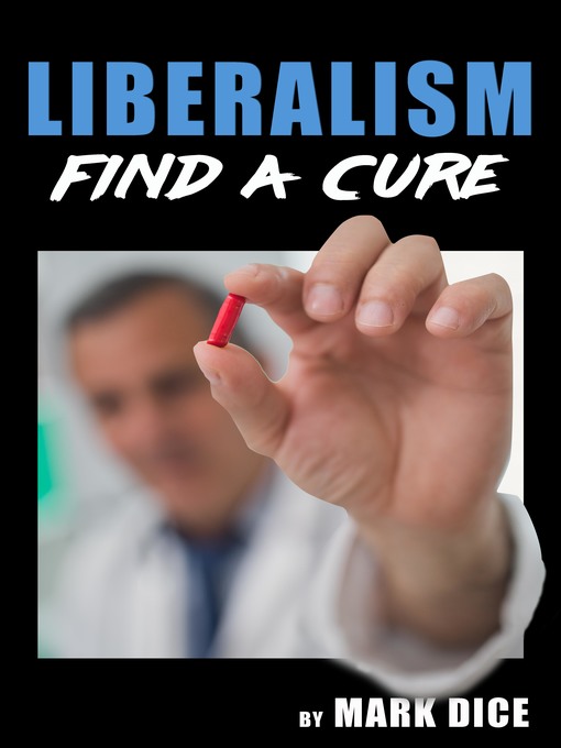 Title details for Liberalism by Mark Dice - Available